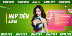 Nạp Tiền Xin88 Nhanh Chóng - Đón Nhận Nhiều Ưu Đãi Hấp Dẫn