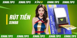 Rút Tiền Xin88 - Hướng Dẫn Chi Tiết Quá Trình Thực Hiện Rút Tiền