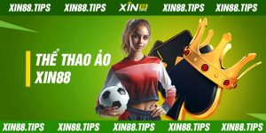 Thể thao ảo Xin88 và kinh nghiệm cá cược hay từ A đến Z